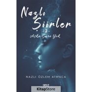 Nazlı Şiirler - Nazlı Özlem Atmaca