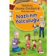 Nazlının Yolculuğu - Yaratıcı Okuma Öyküleri 8 - Necmi Halil Ayta