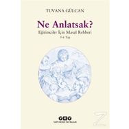 Ne Anlatsak? - Tuvana Gülcan