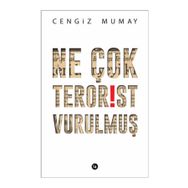 Ne Çok Terörist Vurulmuş - Cengiz Mumay