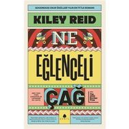 Ne Eğlenceli Çağ - Kiley Reid