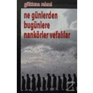 Ne Günlerden Bugünlere Nankörler Vefalılar - Göktuna Rahmi