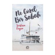 Ne Güzel Bir Sabah - Serhan Ergin