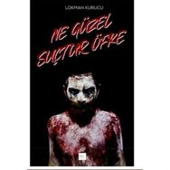 Ne Güzel Suçtur Öfke - Lokman Kurucu