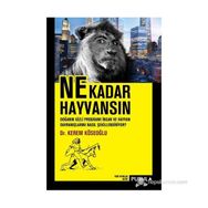 NE KADAR HAYVANSIN DOĞANIN GIZLI PROGRAMI İNSAN VE HAYVAN DAVRANIŞLARINI NASIL ŞEKILLENDIRIYOR? - KEREM KÖSEOĞLU