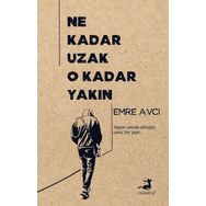 Ne Kadar Uzak O Kadar Yakın - Emre Avcı
