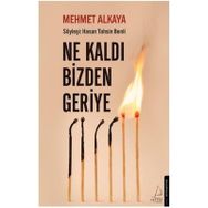 Ne Kaldı Bizden Geriye - Mehmet Alkaya