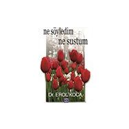 Ne Söyledim Ne Sustum - Erol Koca