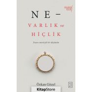 Ne - Varlık Ve Hiçlik - Özkan Öze