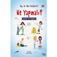 Ne Yapmalı? - Çocuklar İçin İlkyardım - Ahu Pakdemirli