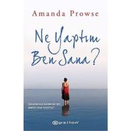 Ne Yaptım Ben Sana? - Amanda Prowse
