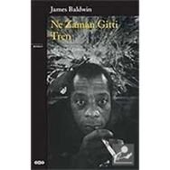 NE ZAMAN GITTI TREN - JAMES BALDWIN