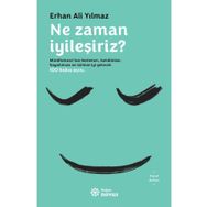 Ne Zaman İyileşiriz? - Erhan Ali Yılmaz