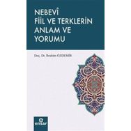 Nebevî Fiil ve Terklerin Anlam ve Yorumu - H. İbrahim Özdemir