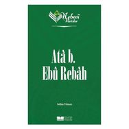 Nebevi Varisler 15 Ata B. Ebu Rebah Siyer Yayınları