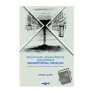 Necip Fazıl Kısakürek'in Şiirlerinde Kronotopsal İmgelem Akçağ Yayınları