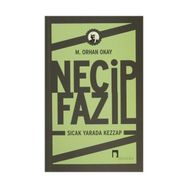 Necip Fazıl - Sıcak Yarada Kezzap - M. Orhan Okay