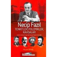 Necip Fazıl Tenkitler Polemikler Kavgalar - Murat Ertaş