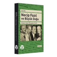 Necip Fazıl ve Büyük Doğu - Suat Ak