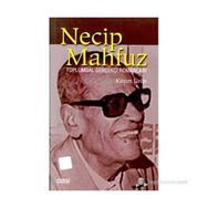 NECIP MAHFUZ TOPLUMSAL GERÇEKÇİ ROMANLARI - KAZIM ÜRÜN