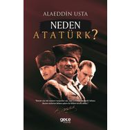 Neden Atatürk? / Alaeddin Usta