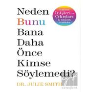 Neden Bunu Bana Daha Önce Kimse Söylemedi? - Butik Yayınları