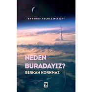 Neden Buradayız - Serkan Korkmaz