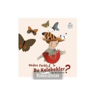 Neden Farklı Bu Kelebekler? - Işın Nur Cicerali