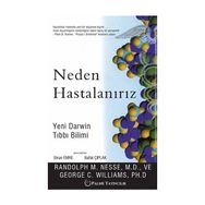 Neden Hastalanırız - Randolph M. Nesse Ph. D Howard C. Cutler, M. D George C. Williams