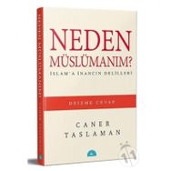 Neden Müslümanım? - İslam'a İnancın Delilleri - Caner Taslaman