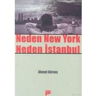 NEDEN NEW YORK NEDEN İSTANBUL - AHMET GÜRSOY