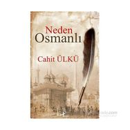 Neden Osmanlı - Cahit Ülkü