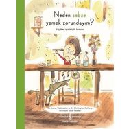 Neden Sebze Yemek Zorundayım - Küçükler İçin Büyük Konular - Christopher Mccurry