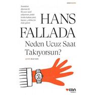 Neden Ucuz Saat Takıyorsun - Hans Fallada