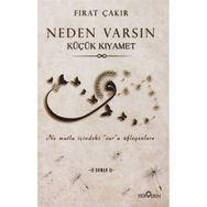 Neden Varsın Küçük Kıyamet - Fırat Çakır