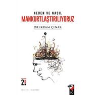 Neden ve Nasıl Mankurtlaştırılıyoruz? - İkram Çınar
