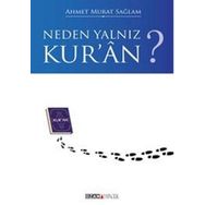 Neden Yalnız Kur’an? - Ahmet Murat Sağlam