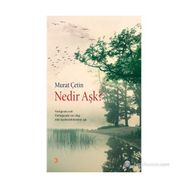 NEDIR AŞK? - MURAT ÇETIN