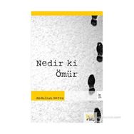 NEDIR KI ÖMÜR - ABDULLAH NEFES