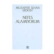Nefes Alamıyorum - Muzaffer İlhan Erdost