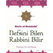 NEFSINI BILEN RABBINI BILIR - EBU ABDULLAH HARIS EL-MUHASIBI
