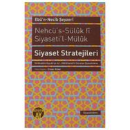 NEHCÜ'S-SÜLUK FI SIYASETI'L-MÜLUK SIYASET STRATEJILERI - EBÜN NECIB ŞEYZERI