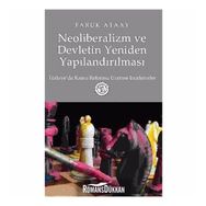 NEOLIBERALIZM VE DEVLETIN YENIDEN YAPILANDIRILMASI TÜRKİYE´DE KAMU REFORMU ÜZERİNE İNCELEMELER - FARUK ATAAY