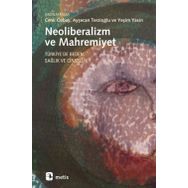NEOLIBERALIZM VE MAHREMIYET TÜRKİYE'DE BEDEN, SAĞLIK VE CINSELLIK - KOLEKTIF