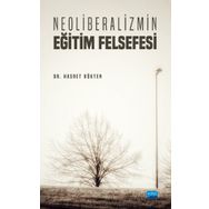 Neoliberalizmin Eğitim Felsefesi Hasret Kökten