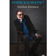 Nerde Kalmıştık? - Haldun Dormen