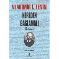Nereden Başlamalı - Vladimir İlyiç Lenin