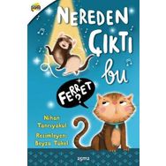 Nereden Çıktı Bu Ferret? - Nihan Tanrıyakul