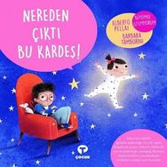 Nereden Çıktı Bu Kardeş ! - Alberto Pellai - Turkuvaz Yayınları