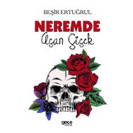 Neremde Açan Çiçek - Beşir Ertuğrul